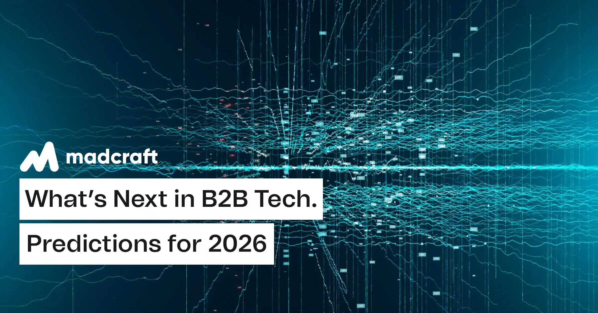 What’s Next in B2B Tech: Predictions for 2026