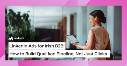 LinkedIn Ads for Irish B2B guide showing a professional building qualified sales pipeline