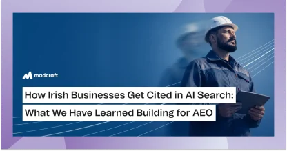 Madcraft blog graphic featuring a construction worker with the title “How Irish Businesses Get Cited in AI Search