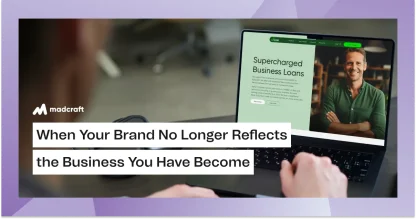 Madcraft graphic showing a business website with the headline “When Your Brand No Longer Reflects the Business You Have Become